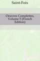 Oeuvres Complettes, Volume 5 (French Edition), Saint-Foix 