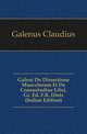 Galeni De Dissectione Musculorum Et De Consuetudine Libri, Gr. Ed. F.R. Dietz (Italian Edition), Galenus Claudius 