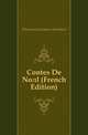 Contes De Noel (French Edition), Dandurand Josephine Marchand 
