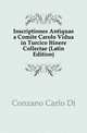 Inscriptiones Antiquae a Comite Carolo Vidua in Turcico Itinere Collectae (Latin Edition), Conzano Carlo Di 