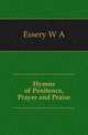 Hymns of Penitence, Prayer and Praise, Essery W A 