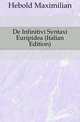 De Infinitivi Syntaxi Euripidea (Italian Edition), Hebold Maximilian 
