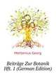 Beitraege Zur Botanik ... Hft. 1 (German Edition), Mettenius Georg 