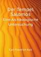 Der Tempel Salomos, Eine Archaeologische Untersuchung (German Edition), Keil Carl Friedrich 