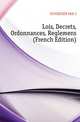 Lois, Decrets, Ordonnances, Reglemens (French Edition), DUVERGIER PAR J. 