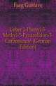 Ueber 1-Phenyl-3-Methyl-5-Pyrazolidon-3-Carbonsaeure (German Edition), Fueeg Gustave 