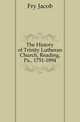 The History of Trinity Lutheran Church, Reading, Pa., 1751-1894, Fry Jacob 