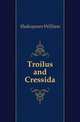 Troilus and Cressida, Shakespeare William 