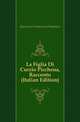 La Figlia Di Curzio Picchena, Racconto (Italian Edition), Guerrazzi Francesco Domenico 