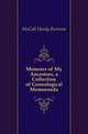 Memoirs of My Ancestors, a Collection of Genealogical Memoranda, McCall Hardy Bertram 