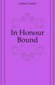 In Honour Bound, Gibbon Charles 