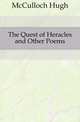The Quest of Heracles and Other Poems, McCulloch Hugh 