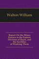 Report On the Mines Known in the Eastern Division of Hayti, and the Facilities of Working Them, Walton William 