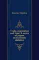 Trade, population and food. A series of papers on economic statistics, Bourne Stephen 