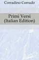 Primi Versi (Italian Edition), Corradino Corrado 