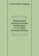 Briefwechsel Zwischen Goethe Und Knebel, (1774-1832) ... (German Edition), Goethe Johann Wolfgang 