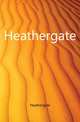 Heathergate, Heathergate 