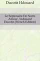 Le Septenaire De Notre Amour /edouard Ducote (French Edition), Ducote Edouard 