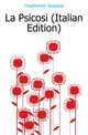 La Psicosi (Italian Edition), Impallomeni Giuseppe 