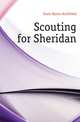 Scouting for Sheridan, Dunn Byron Archibald 