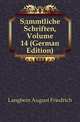 Saemmtliche Schriften, Volume 14 (German Edition), Langbein August Friedrich 