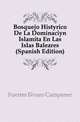 Bosquejo Historico De La Dominacion Islamita En Las Islas Baleares (Spanish Edition), Fuertes Alvaro Campaner 