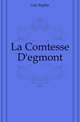 La Comtesse D'egmont, Gay Sophie 