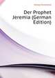 Der Prophet Jeremia (German Edition), Hitzig Ferdinand 