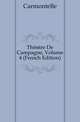 Theatre De Campagne, Volume 4 (French Edition), Carmontelle 