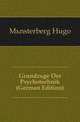 Grundzuege Der Psychotechnik (German Edition), Muensterberg Hugo 