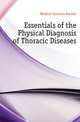 Essentials of the Physical Diagnosis of Thoracic Diseases, Hudson Erasmus Darwin 