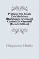 Pratique Des Essais Des Machines Electriques, A Courant Continu Et Alternatif (French Edition), Duquesne Emile 