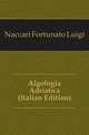 Algologia Adriatica (Italian Edition), Naccari Fortunato Luigi 