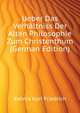 Ueber Das Verhaeltniss Der Alten Philosophie Zum Christenthum (German Edition), Kahnis Karl Friedrich 