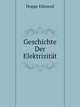 Geschichte Der Elektrizitaet (German Edition), Hoppe Edmund 