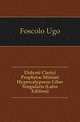 Didymi Clerici Prophetae Minimi Hypercalypseos Liber Singularis (Latin Edition), Foscolo Ugo 