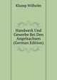 Handwerk Und Gewerbe Bei Den Angelsachsen ... (German Edition), Klump Wilhelm 
