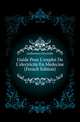 Guide Pour L'emploi De L'electricite En Medecine (French Edition), Guilleminot Hyacinthe 