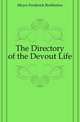 The Directory of the Devout Life, Meyer Frederick Brotherton 