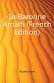 La Baronne Amalti (French Edition), Daudet Ernest 