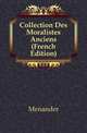 Collection Des Moralistes Anciens (French Edition), Menander 