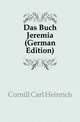 Das Buch Jeremia (German Edition), Cornill Carl Heinrich 