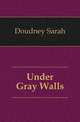 Under Gray Walls, Doudney Sarah 
