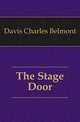 The Stage Door, Davis Charles Belmont 
