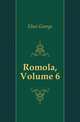 Romola, Volume 6, Eliot George 