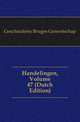 Handelingen, Volume 47 (Dutch Edition), Geschiedenis Bruges Genootschap 