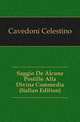 Saggio De Alcune Postille Alla Divina Commedia (Italian Edition), Cavedoni Celestino 