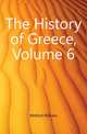The History of Greece, Volume 6, Mitford William 