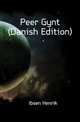 Peer Gynt (Danish Edition), Ibsen Henrik 