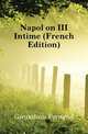 Napoleon III Intime (French Edition), Giraudeau Fernand 